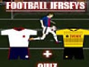 Play Football jerseys and a few other things quiz now