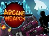 Play Arcane weapon now