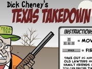 Dick Cheneys Texas takedown