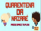 Play Nazare quarantine now