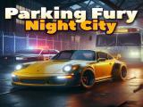 玩 Parking fury 3d: night city now