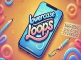 玩 Lowercase loops now