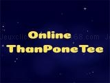 玩 Online than pone tee now