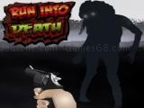 玩 Run in to death now