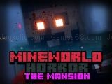 玩 Mineworld horror the mansion now
