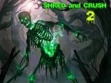 玩 Shred and crush 2 now