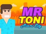 玩 Mr toni miami city now